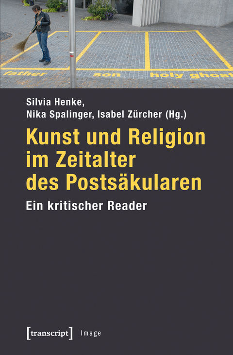 Kunst und Religion im Zeitalter des Posts&auml;kularen - 