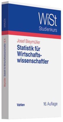 Statistik f&uuml;r Wirtschaftswissenschaftler - Josef Bleym&uuml;ller