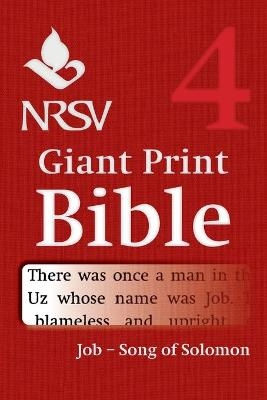 NRSV Giant Print Bible: Volume 4, Job &ndash; Song of Songs