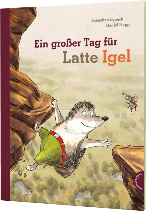 Latte Igel: Ein gro&szlig;er Tag f&uuml;r Latte Igel - Sebastian Lybeck