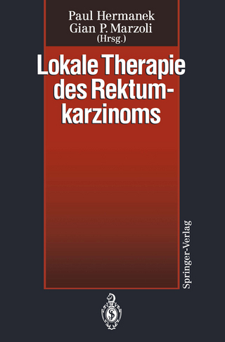 Lokale Therapie des Rektumkarzinoms