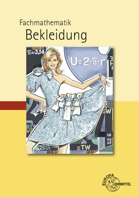 Fachmathematik Bekleidung - Hannelore Eberle, Elke Gonser, Monika Schuck