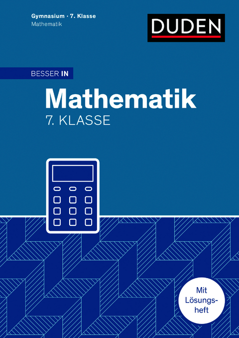 Besser in Mathematik - Gymnasium 7. Klasse - Martin Liepach