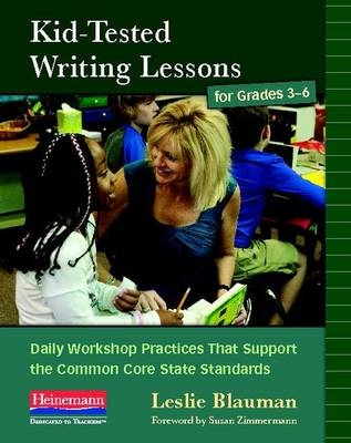 Kid-Tested Writing Lessons for Grades 3-6