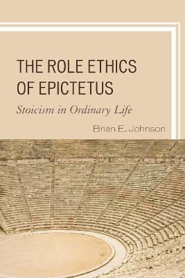The Role Ethics of Epictetus