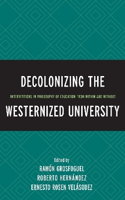 Decolonizing the Westernized University - 