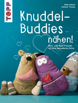 Knuddel-Buddies n&auml;hen! - Heike Roland, Stefanie Thomas