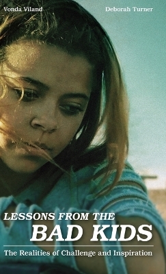 Lessons from the Bad Kids - Vonda Viland, Deborah Turner
