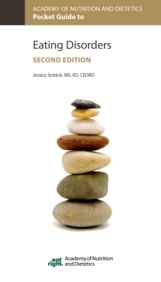 Academy of Nutrition and Dietetics Pocket Guide to Eating Disorders - Jessica Setnick
