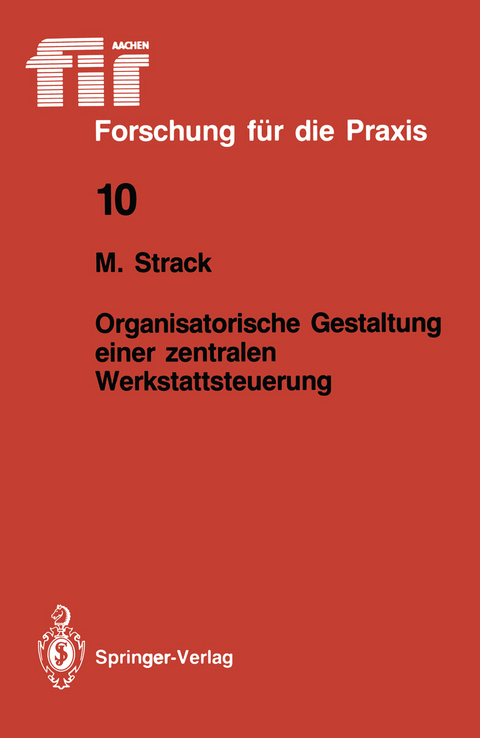 Organisatorische Gestaltung einer zentralen Werkstattsteuerung - Marei Strack