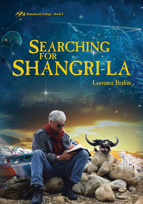 Searching for Shangri-La - Laurence Brahm