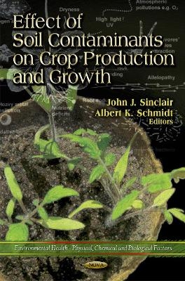Effect of Soil Contaminants on Crop Production & Growth - 