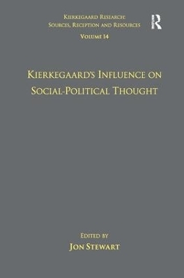Volume 14: Kierkegaard's Influence on Social-Political Thought - 