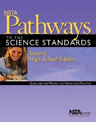 NSTA Pathways to the Science Standards, Second High School Edition