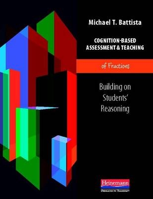 Cognition-Based Assessment & Teaching of Fractions