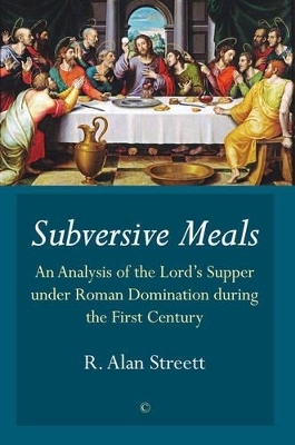 Subversive Meals - R. Alan Streett