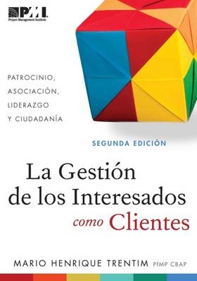 Gestión de los Interesados como Clientes (Spanish Edition)