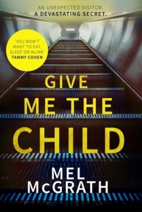 Give Me the Child - Mel McGrath