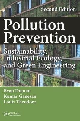 Pollution Prevention - Ryan Dupont, Kumar Ganesan, Louis Theodore