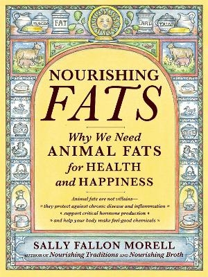 Nourishing Fats - Sally Fallon Morell