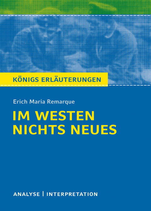 Im Westen nichts Neues von Erich Maria Remarque. - Erich Maria Remarque