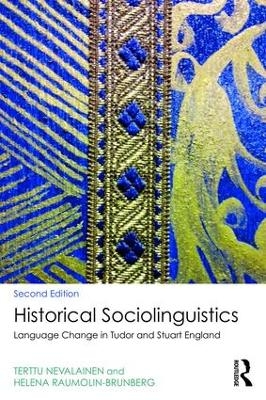 Historical Sociolinguistics - Terttu Nevalainen, Helena Raumolin-Brunberg