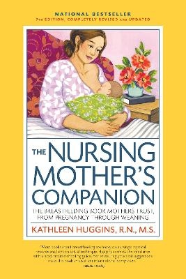 The Nursing Mother's Companion, 7th Edition, with New Illustrations - Kathleen Huggins