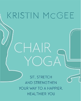 Chair Yoga - Kristin McGee