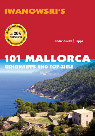 101 Mallorca - Reiseführer von Iwanowski