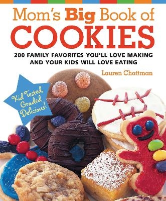 Mom's Big Book of Cookies - Lauren Chattman