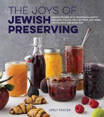 The Joys of Jewish Preserving - Emily Paster