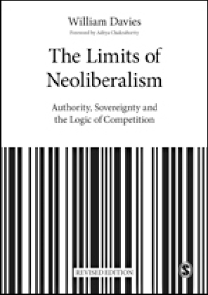 The Limits of Neoliberalism - William Davies