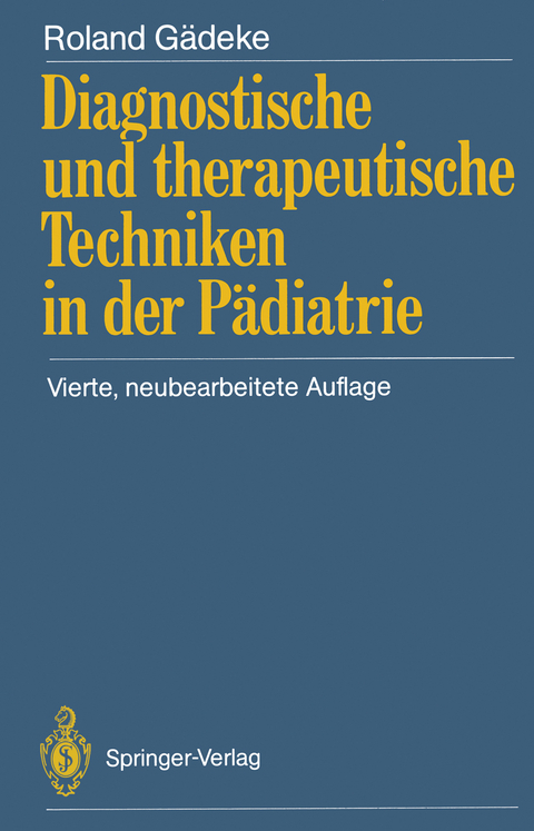 Diagnostische und therapeutische Techniken in der P&auml;diatrie - Roland G&auml;deke