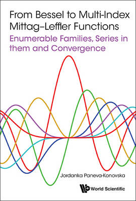 From Bessel To Multi-index Mittag-leffler Functions: Enumerable Families, Series In Them And Convergence - Jordanka Paneva-Konovska