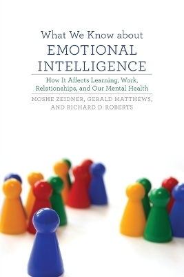 What We Know about Emotional Intelligence - Moshe Zeidner, Gerald Matthews, Richard D. Roberts