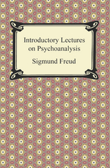 Introductory Lectures on Psychoanalysis - Sigmund Freud