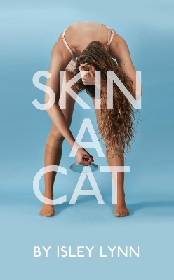 Skin A Cat - Isley Lynn