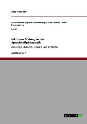 Inklusive Bildung in der Sprachheilp&Atilde;&curren;dagogik - Anja Huballah