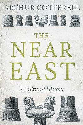 The Near East - Arthur Cotterell