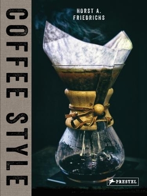 Coffee Style - Nora Manthey, Horst A. Friedrichs