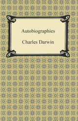 Autobiographies - Charles Darwin