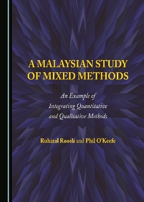 A Malaysian Study of Mixed Methods - Ruhizal Roosli