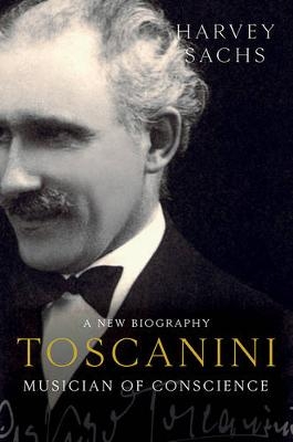 Toscanini - Harvey Sachs