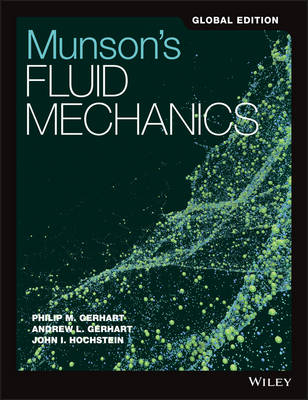 Munson's Fluid Mechanics - Philip M. Gerhart, Andrew L. Gerhart, John I. Hochstein