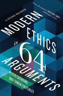 Modern Ethics in 77 Arguments