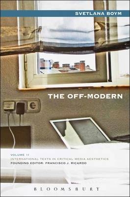 The Off-Modern - Svetlana Boym