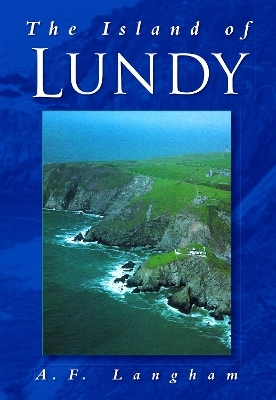 The Island of Lundy - A F Langham