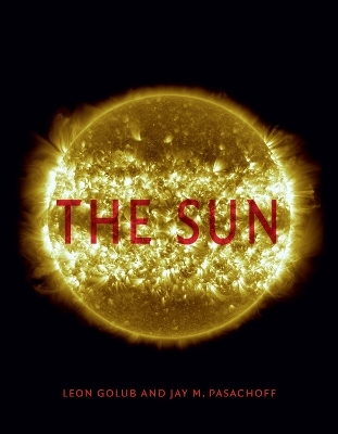 The Sun - Jay M. Pasachoff, Leon Golub