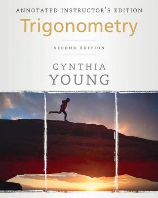 Trigonometry Annotated Instructors Edition - Cynthia Y Young