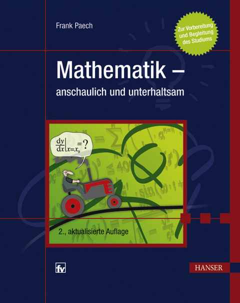 Mathematik - anschaulich und unterhaltsam - Frank Paech